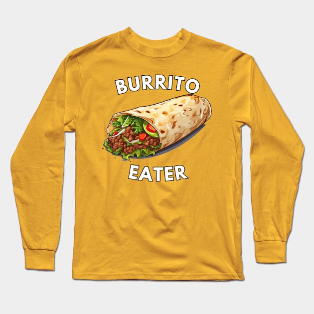 Burrito Eater Long Sleeve T-Shirt by NatashaCuteShop